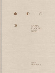 Carpe Fucking Diem