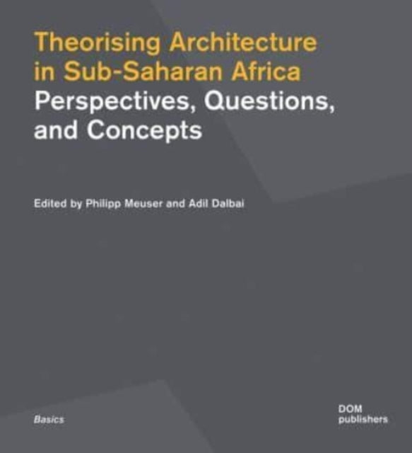 Theorising Architecture In Sub Saharan A