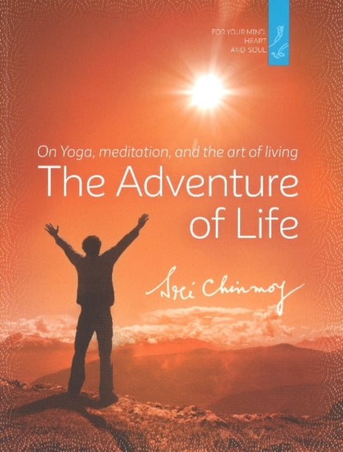 Adventure Of Life: On Yoga, Meditation