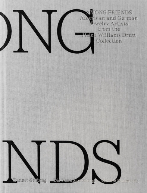 Among Friends By Die Neue Sammlung