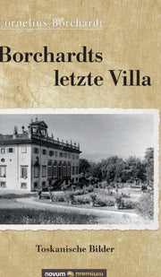 Borchardts Letzte Villa:toskanische Bild By Borchardt, Cornelius