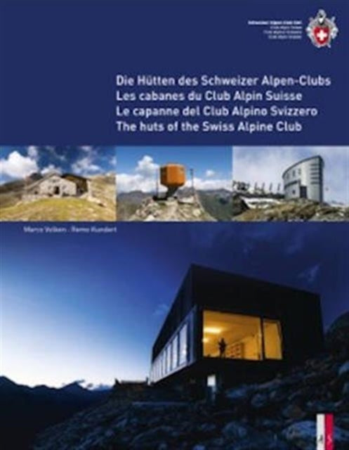 Ther Huts Of The Swiss Alpine Club