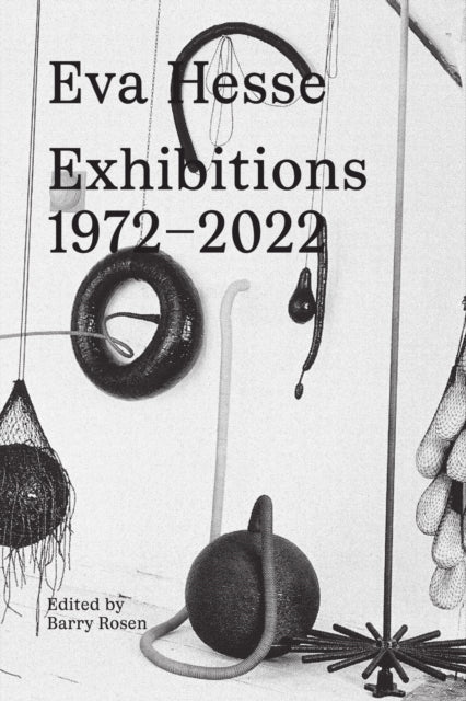 Eva Hesse Exhibitions 1972  2022