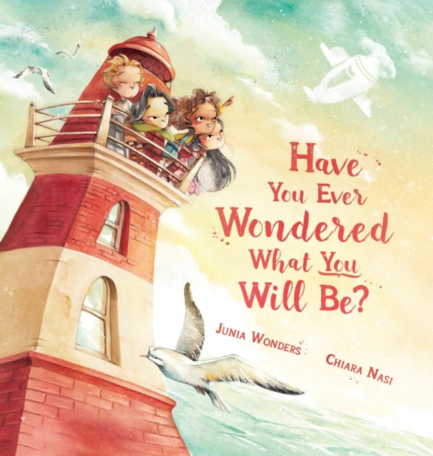 Have You Ever Wondered What You Will Be
