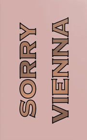 Sorry Vienna By Sorry Press&nbsp Residency