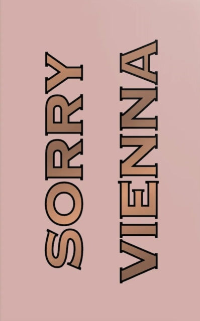 Sorry Vienna By Sorry Press&nbsp Residency