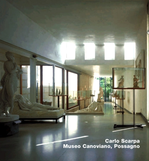 Carlo Scarpa Gipsoteca Canoviana Possa