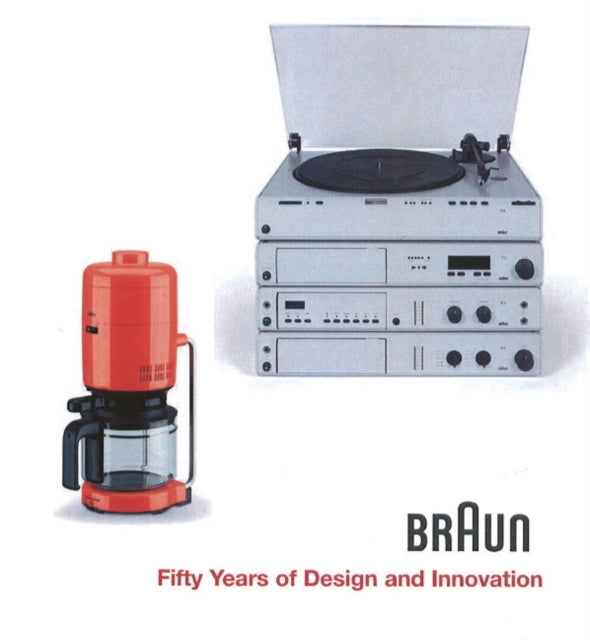 Braun 50 Years Of Design & Innovation By Polster, Bernd