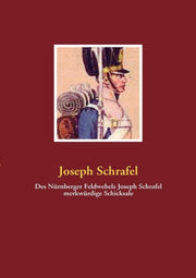 Des N Rnberger Feldwebels Joseph Schrafe