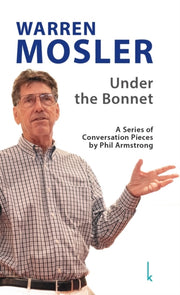Warren Mosler Under The Bonnet
