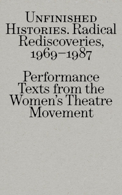 Radical Rediscoveries Performance Texts