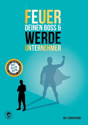 Feuer Deinen Boss   Werde Unternehmer
