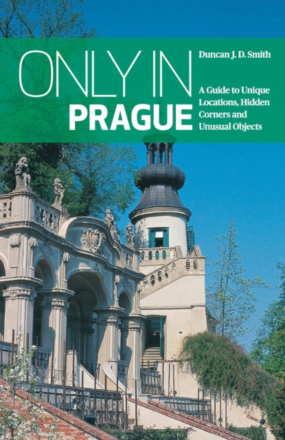 Only In Prague 2nd Edition By Smith, Duncan J.d.