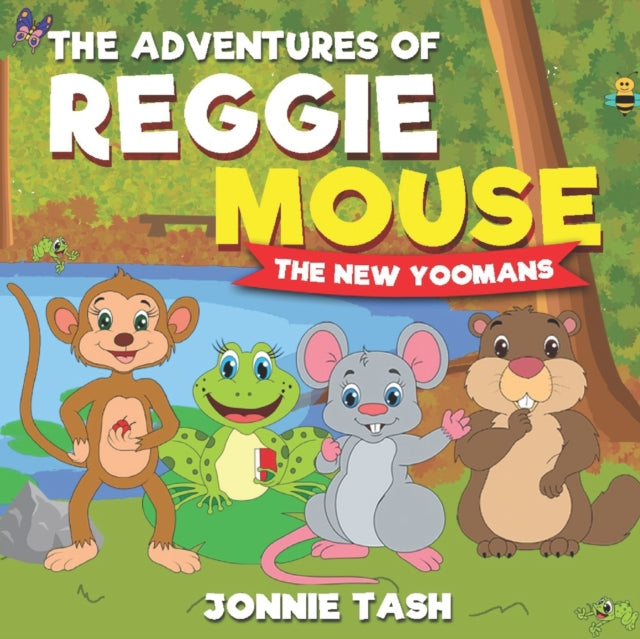 Adventures Of Reggie Mouse And His F