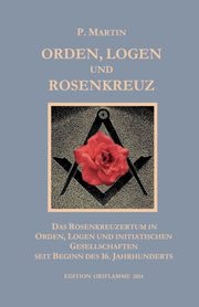 Logen, Orden Und Das Rosenkreuz:das Rose