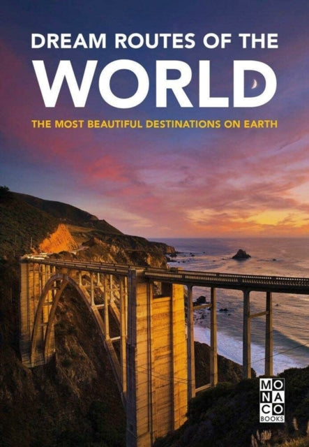 Dream Routes Of The World By Monaco Books (ed)