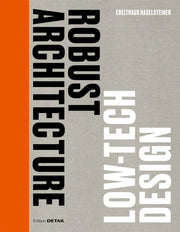 Robust Architecture Low Tech Design