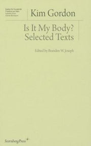 Is It My Body ? Selected Texts