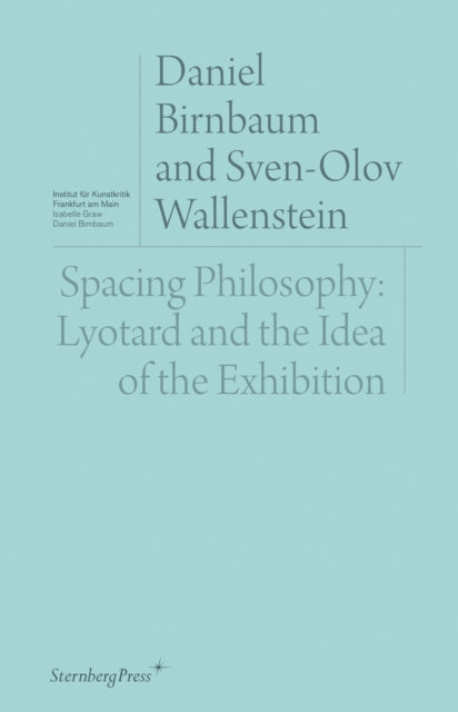 Spacing Philosophy Lyotard & The Idea Of