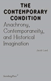 Contemporary Condition Anachrony Contemp