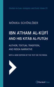 Ibn Atham Al Kufi And His Kitab Al Futu By Monika Schonleber