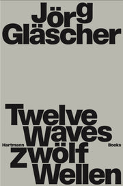 Joerg Glaescher Twelve Waves By Runte, Markus