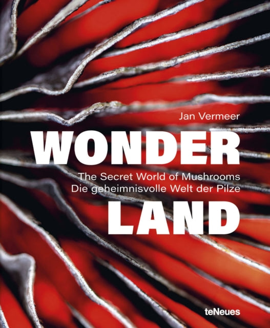 Wonderland The Secret World Of Mushrooms