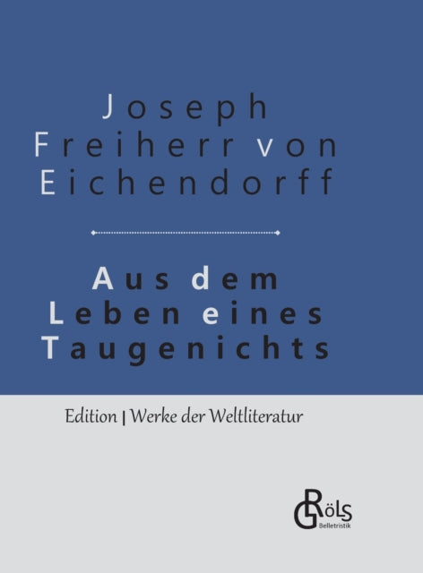 Aus Dem Leben Eines Taugenichts:gebunden