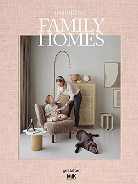 Inspiring Family Homes By Milk Magazine (ed)