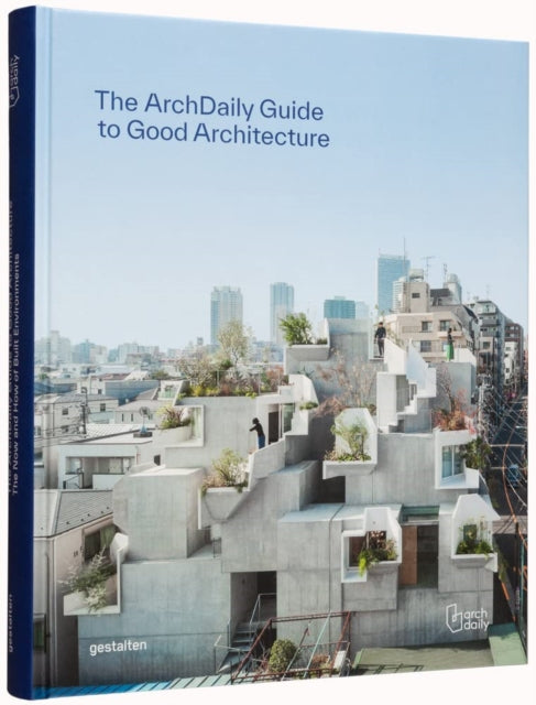 Archdailys Guide To Good Architecture