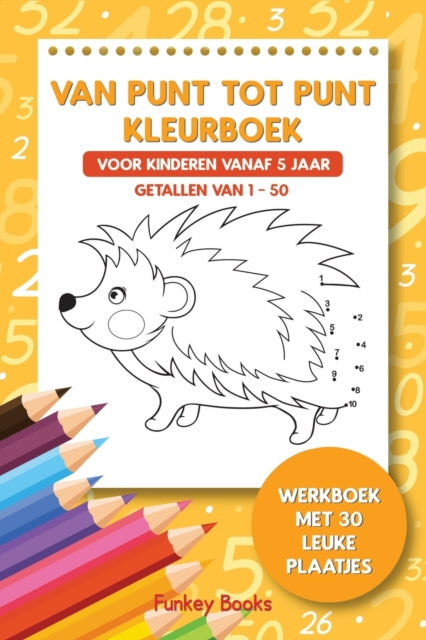 Van Punt Tot Punt Kleurboek Voor Kindere