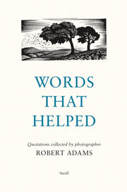 Robert Adams Words That Helped By Adams, Robert