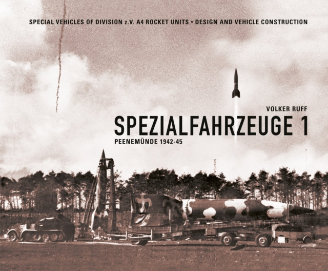 Spezialfahrzeuge: Peenemunde 1942-45
