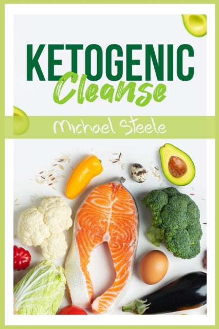 Ketogenic Cleanse: The Complete Keto Die