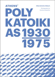 Athens Polykatoikias 1930-1975 By Schmitz-hubsch,k