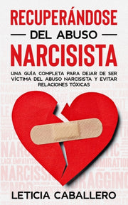 Recuper Ndose Del Abuso Narcisista: Una