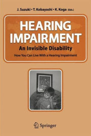 Hearing Impairment : An Invisible Disabi