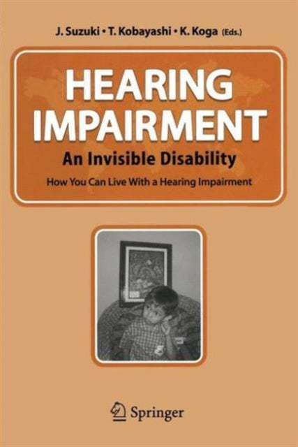 Hearing Impairment : An Invisible Disabi