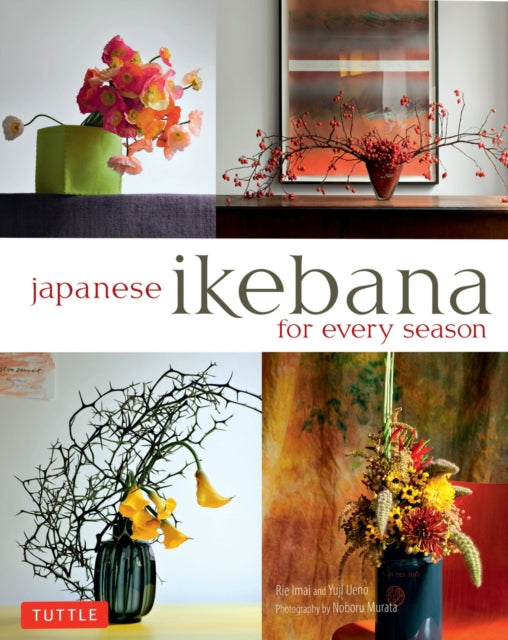 Japanese Ikebana For Every Season By Ueno, Yuji