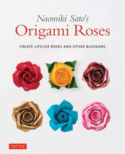 Naomiki Satos Origami Roses
