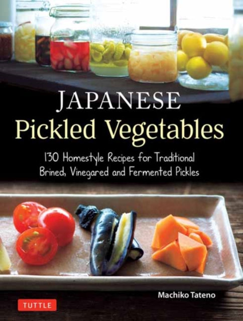 Japanese Pickled Vegetables By Tateno, Machiko