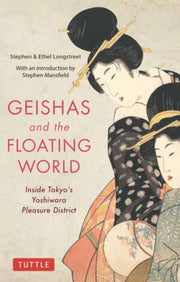 Geishas & The Floating World By Longstreet, Stephen