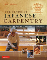 Genius Of Japanese Carpentry The By Azby Brown