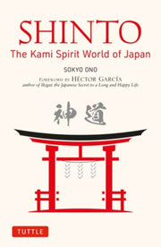 Shinto The Kami Spirit World Of Japan By Ono, Sokyo