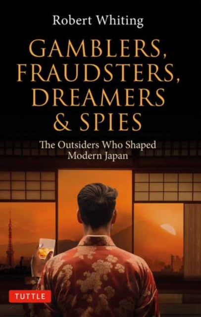 Gamblers Fraudsters Dreamers & Spies