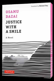 Justice With A Smile A Novel By Dazai, Osamu