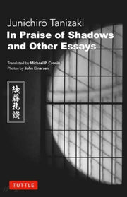 In Praise Of Shadows & Other Essays