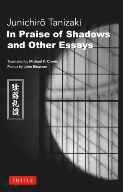 In Praise Of Shadows & Other Essays