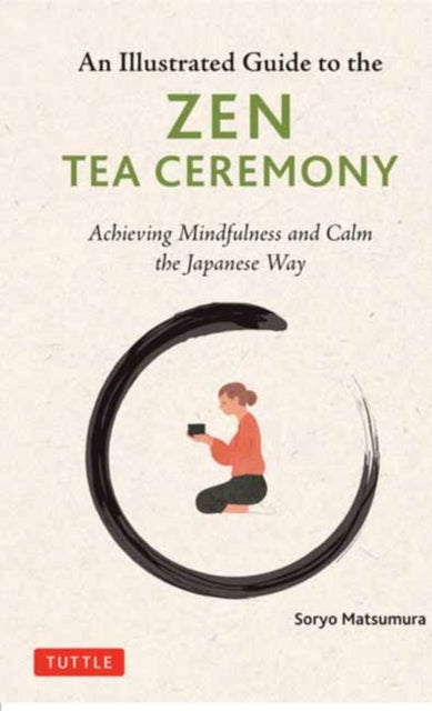 Illustrated Guide To The Zen Tea Ceremon
