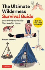 ULTIMATE WILDERNESS SURVIVAL GUIDE By KAZAMA, RIMPEI